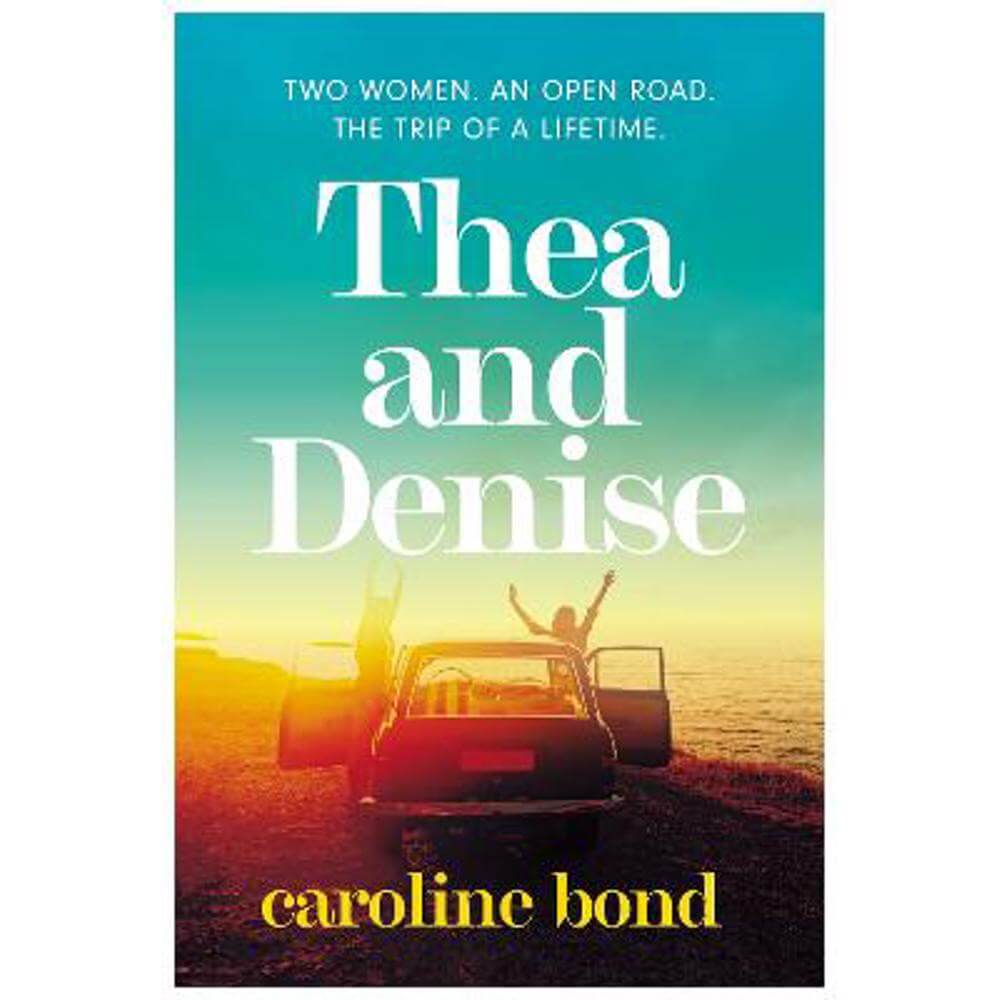 Thea and Denise (Paperback) - Caroline Bond